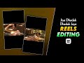 Tujhe Dekh Dekh Song Reels Editing Jiya Dhadak Dhadak Jaye Reels Editing In Capcut Viral Editing