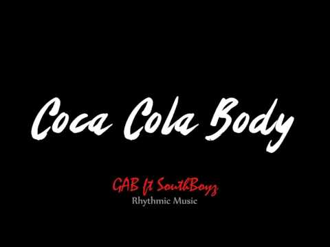 GAB - CocaCola Body ft. SouthBoyz