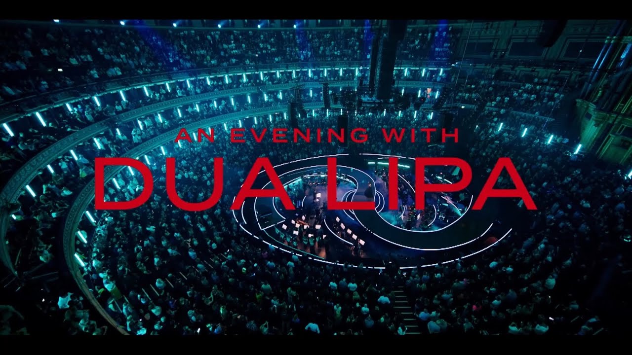 An Evening With Dua LIpa (Live from the Royal Albert Hall) (CBS Full Version)