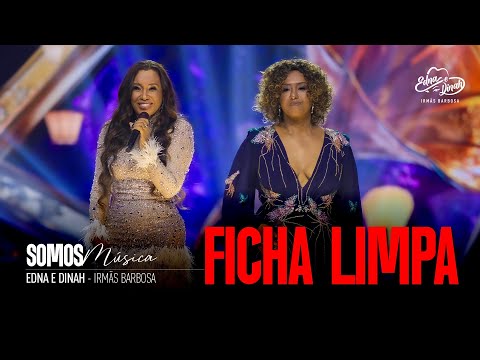Edna & Dinah (Irmãs Barbosa) – FICHA LIMPA Ι DVD Somos Música