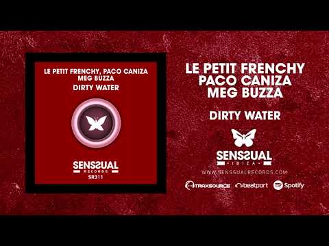 Le Petit Frenchy, Paco Caniza , Meg Buzza - Dirty Water