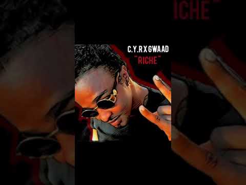 C.Y.R x GWAAD - RICHE