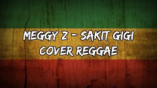 Download lagu SAKIT GIGI - MEGGY Z (cover reggae) by As tone mp3