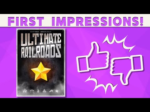 Ultimate Railroads - First Impressions!