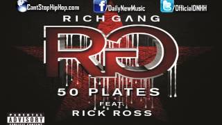 Rick Ross - 50 Plates (Rich Gang)