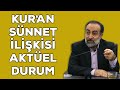 Ebubekir Sifil - Kur'an Sünnet İlişkisi: Aktüel Durum