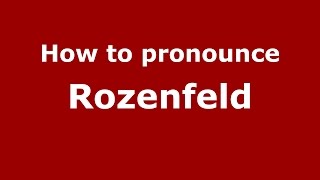 How to pronounce Rozenfeld
