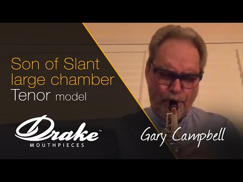 Gary Campbell on his Drake Son of Slant Large Chamber Soprano 6*