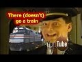 YouTube Poop There Doesn T Go A Train