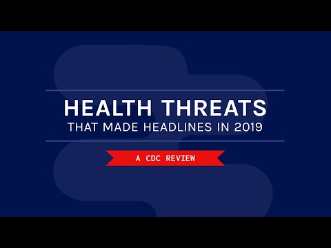 Nine Health Threats that Made Headlines in 2019: A CDC Review