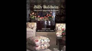 Billy Baldwin: The Great American Decorator: Narrated by author Adam Lewis