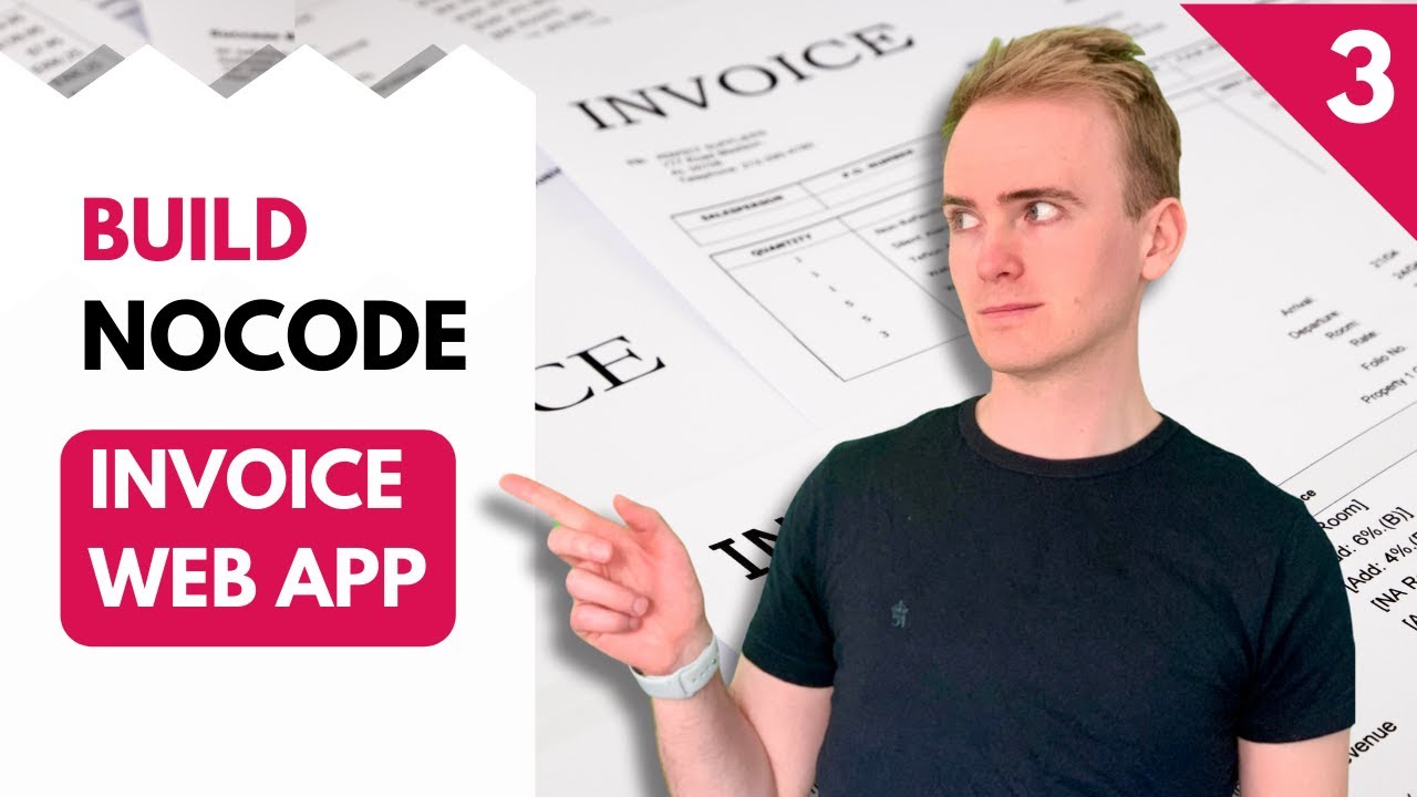Let’s Build a No Code Invoice Web App - Part 3 thumbnail