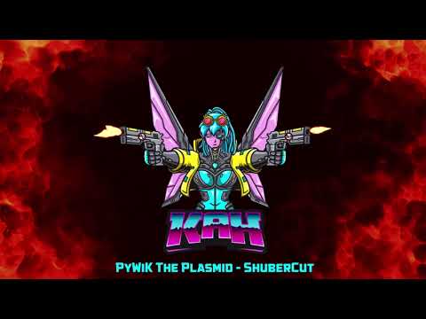 PyWiK The Plasmid - ShuberCut