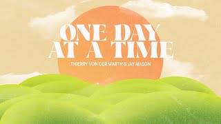 Thierry Von Der Warth - One Day At A Time (Extended Mix) video