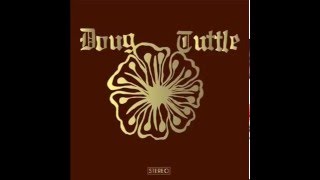 Doug Tuttle "With Us Soon"