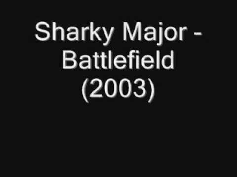 Sharky Major - Battlefield (2003)