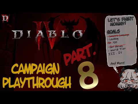 Diablo4 - Campaign Playthrough - pt.8 Act 6 into hell we go!