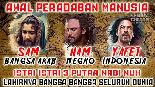 Download lagu TAK BANYAK YANG TAHU..❗ Inilah Keturunan Nabi Nuh yang sampai di Indonesia & Malaysia mp3