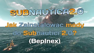 Jak Zainstalowac Mody Do Subnautica 2 0 Living Large Update BepInex