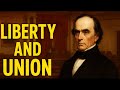Daniel Webster's Reply to Hayne:  Liberty and Union Now and Forever!
