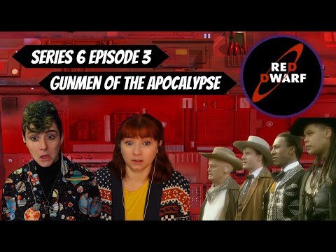 Red Dwarf REACTION | Gunmen of the Apocalypse Series 6 Ep 3 | Gallifrey Gals Get Dwarfed
