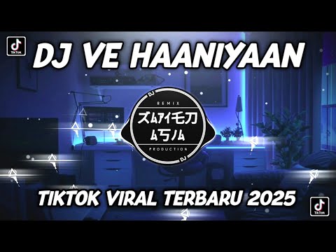 Dj Ve Haaniyaan || Ravi Dubey & Sargun Metha || Dj India Tiktok Viral Terbaru 2025 Full Bass