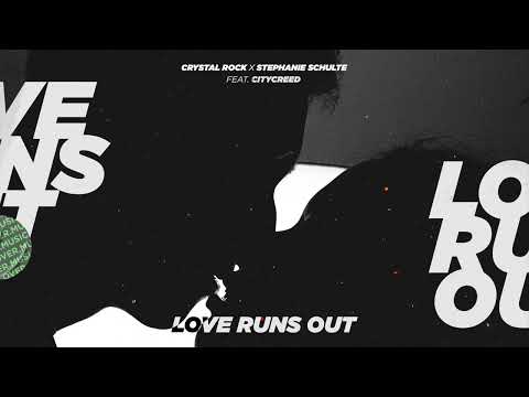 Crystal Rock & Stephanie Schulte - Love Runs Out (Feat. Citycreed) (OFFICIAL LYRIC VIDEO HD)