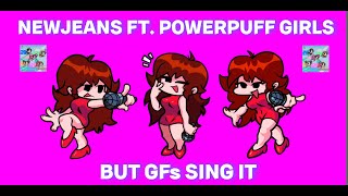 Cover art for NewJeans - NewJeans ft.Powerpuff Girls But It's a PLAYABLE Mod in Friday Night Funkin'