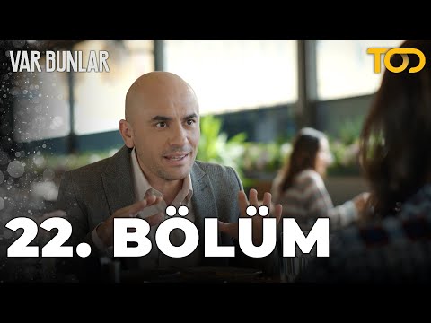 Var Bunlar 22. Bölüm