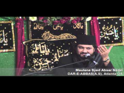 Majlis - Maulana Absar Naqvi - 3rd April 2014 - Dar-e-Abbas(a.s), Atlanta GA