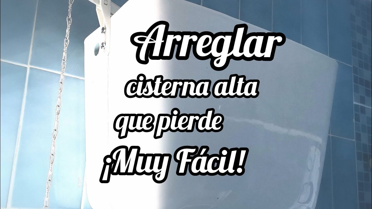 Watch Cómo arreglar una cisterna alta que pierde Now Cómo arreglar una cisterna alta que pierde