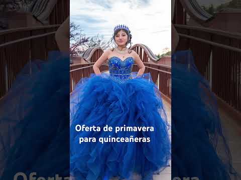 Oferta de primavera para quinceañeras