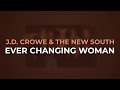J.D. Crowe & The New South - Ever Changing Woman (Official Audio)