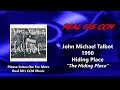 John Michael Talbot - The Hiding Place (HQ)