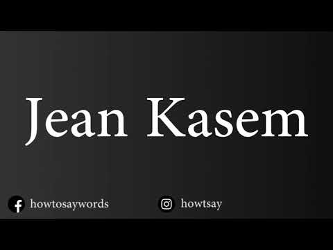 How To Pronounce Jean Kasem