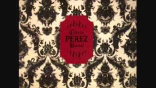 15 ALONE AGAIN  .OR - CHRIS PEREZ BAND