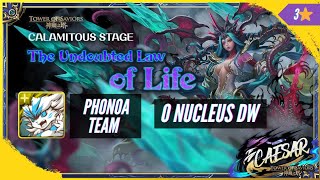 The Undoubted Law of Life Calamitous Stage by Phonoa Team with 0 Nucleus DW
