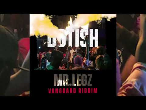 MR.LEGZ - DOTISH (Vanguard Riddim) 2022 Soca