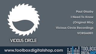 Paul Glazby - I Need To Know (Original Mix) (Vicious Circle Recordings)
