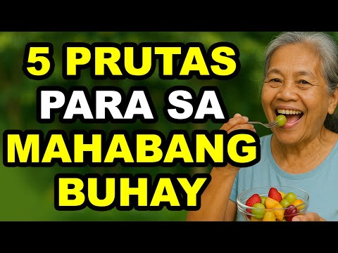 5 Prutas na Dapat Kainin ng Seniors ARAW-ARAW Para Humaba ang Buhay (99% Hindi Alam Ito!)
