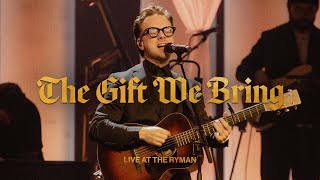 The Gift We Bring