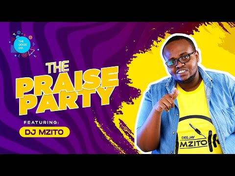 The Praise Party ft Deejay Mzito  #episode4