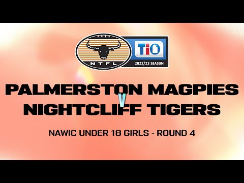 Palmerston Magpies v Nightcliff Tigers: 2022/23 NAWIC Under 18 Girls - Round 4