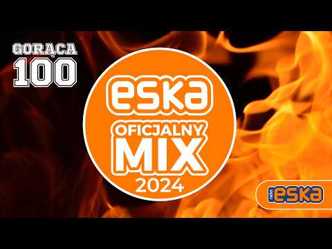 ESKA Hity na Czasie - Oficjalny Mix Gorąca 100 Radia ESKA