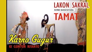 Download lagu KARNO GUGUR, DALANG KI GUNTUR RIYANTO ( LAKON KARNO TANDING #PART 7, TAMAT ) mp3