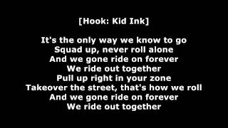 Kid Ink - Ride Out (Lyrics) ft. Tyga, Wale, YG & R