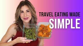 Travel Eating Made Simple | My Real-Life Food Choices