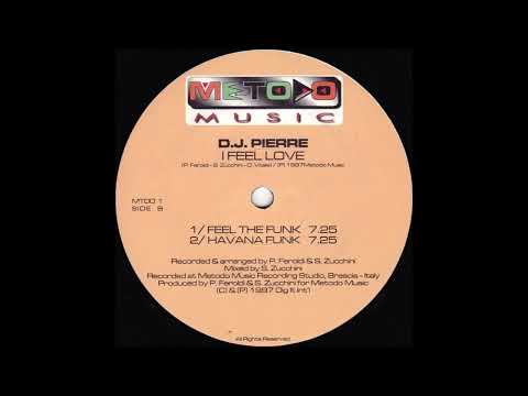 I Feel Love (Havana Funk) - D.J. Pierre