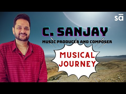 Working in Chennai and Mumbai: music producer, Sanjay C.