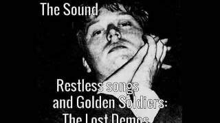 The Sound - Restless Songs and Golden Soldiers: The Lost Demo Recordings
